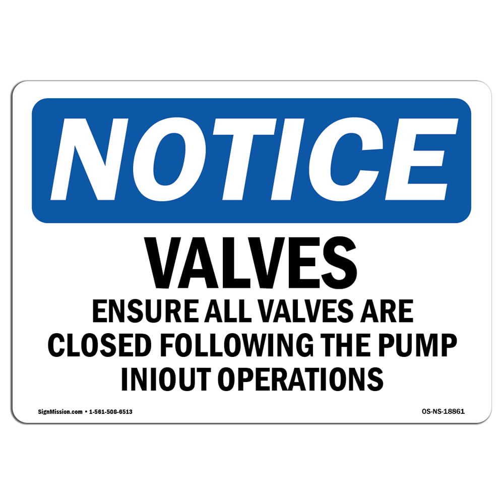 OSHA Notice Sign - Valves Ensure All Valves Are Closed Following ...