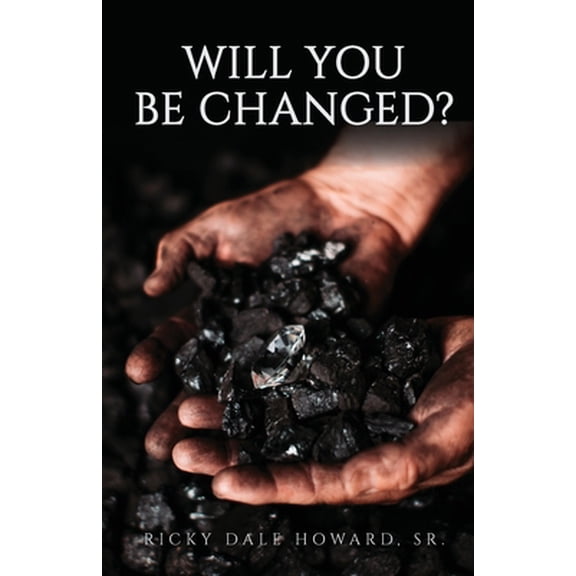Pre-Owned Will You Be Changed? (Paperback) 1647738938 9781647738938