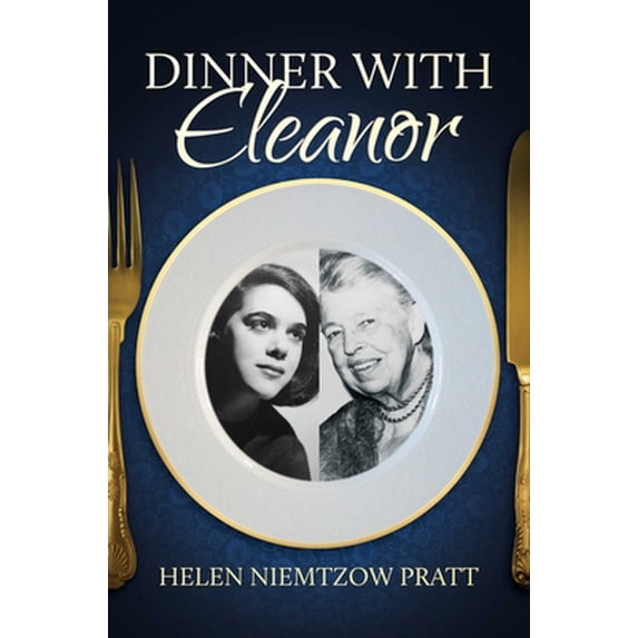 Pre-Owned Dinner with Eleanor (Hardcover) 1642938718 9781642938715