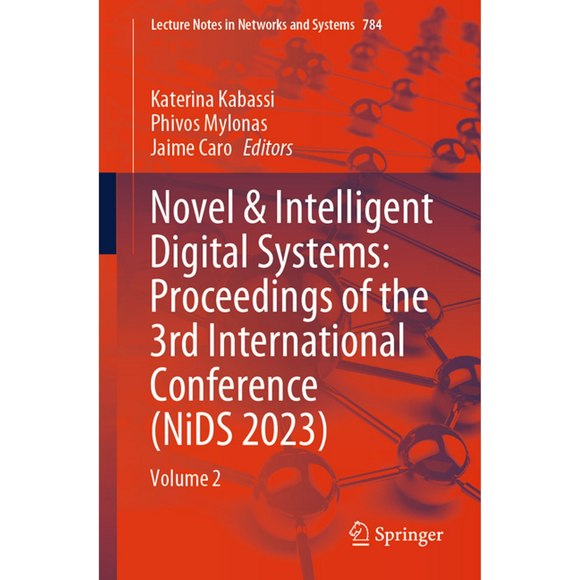 Lecture Notes in Networks and Systems Novel & Intelligent Digital Systems: Proceedings of the 3rd International Conference (Nids 2023): Volume 2 Book 784 (Paperback)