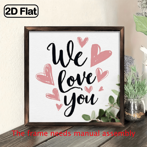 2D Flat - 1pc We Love You Wood Framed Sign Vintage 2D Flat Decorative Sign for Living Room, Bedroom, Anniversary, Valentine'S Day, Gift Giving, Wedding, 8x8 Inch Wall Hanging