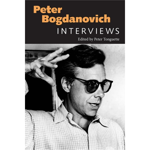 Conversations with Filmmakers (Hardcover Peter Bogdanovich: Interviews, (Hardcover)