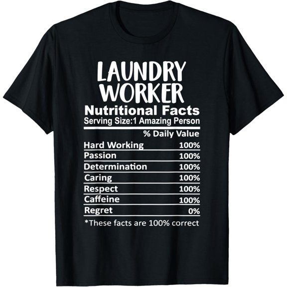 Premium Daily Comfort - Laundry Worker Nutrition Facts Funny T-Shirt
