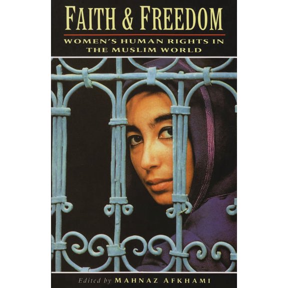 Contemporary Issues in the Middle East: Faith and Freedom: Women's Human Rights in the Muslim World (Paperback)