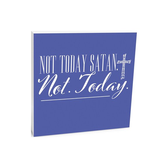 Not Today Satan Deep Lavender Cross 10 x 10 Wood Tabletop Sign Plaque