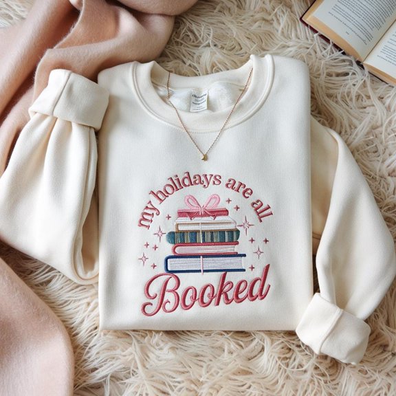 Embroidered Sweatshirt My Holidays Are Booked Shirt Christmas shirt, Women's Holiday Tee, Book shirt, Bookworm Christmas Tee,Book Lover Gift