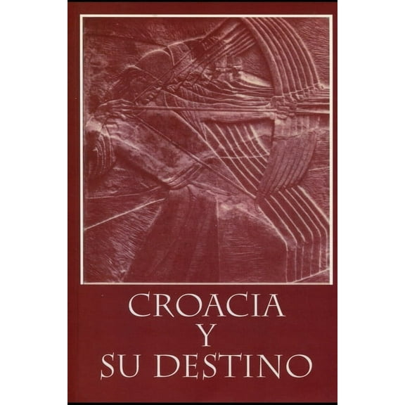 Studia Croatica Croacia y su Destino, Book 151, (Paperback)
