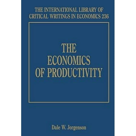 The Economics of Productivity The International Library of Critical Writings in Economics series 236