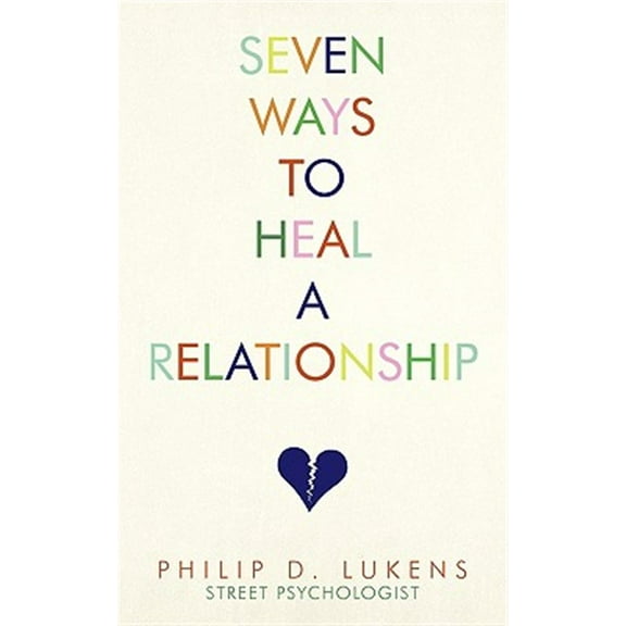Seven Ways To Heal A Relationship (Paperback)