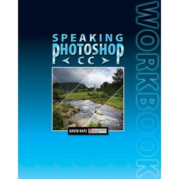 Speaking Photoshop CC Workbook, (Paperback)