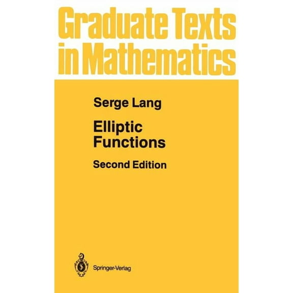 Graduate Texts in Mathematics Elliptic Functions, Book 112, (Hardcover)