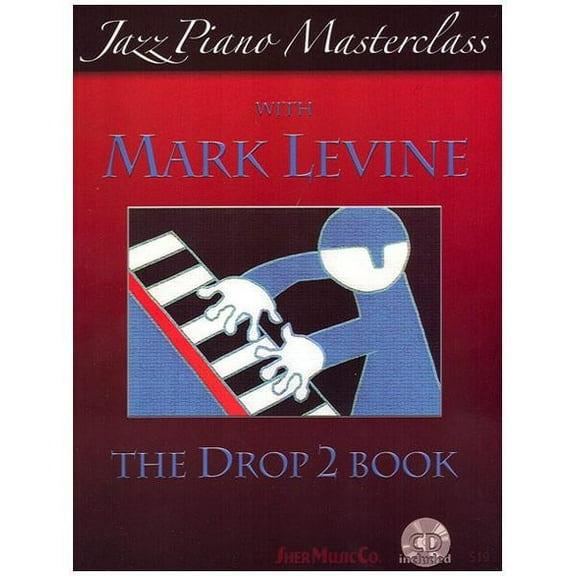 Jazz Piano Masterclass with Mark Levine The Drop 2 Book (Book and CD)