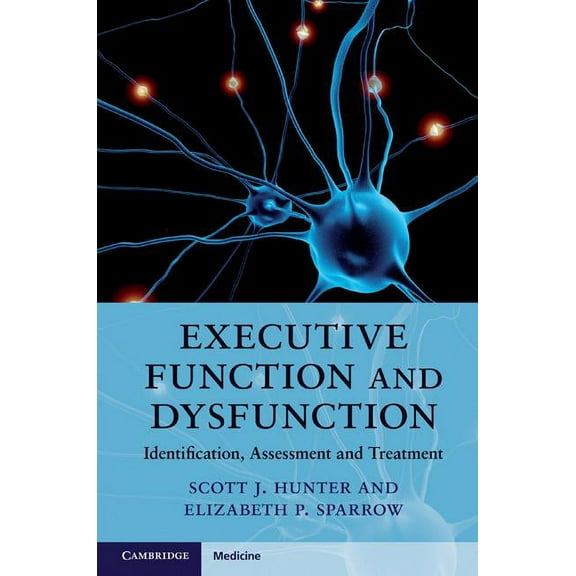 Cambridge Medicine (Hardcover) Executive Function and Dysfunction: Identification, Assessment and Treatment, (Hardcover)