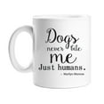 thumbnail image 1 of Dogs Never Bite Me Just Humans Coffee Mug, 1 of 1