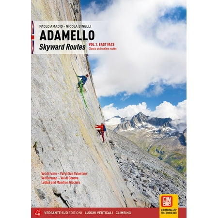 Eugenio Pinotti Adamello. Le vie del cielo. Versante Est. Vie classiche e moderne. (Paperback)