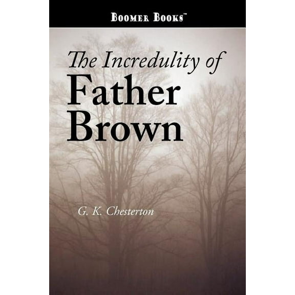 The Incredulity of Father Brown, (Paperback)