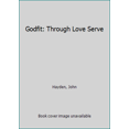 thumbnail image 1 of Pre-Owned Godfit: Through Love Serve (Paperback) 1490867422 9781490867427, 1 of 1