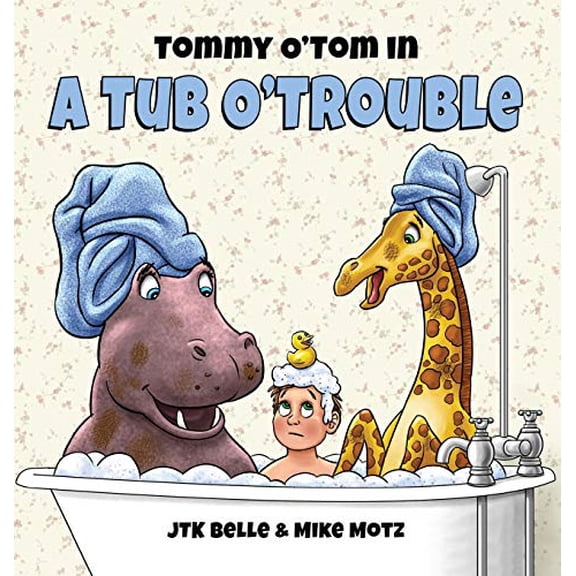 Pre-Owned Tommy O'Tom in a Tub O'Trouble (Hardcover) 0692054634 9780692054635