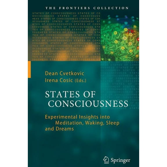 Frontiers Collection States of Consciousness: Experimental Insights Into Meditation, Waking, Sleep and Dreams, (Paperback)