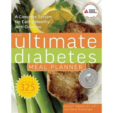 The Ultimate Diabetes Meal Planner : A Complete System for Eating Healthy with (Best Meals For Diabetes 2)