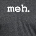 thumbnail image 3 of CafePress - Meh. Men's Deluxe T Shirt - Mens Tri-blend T-Shirt, 3 of 4