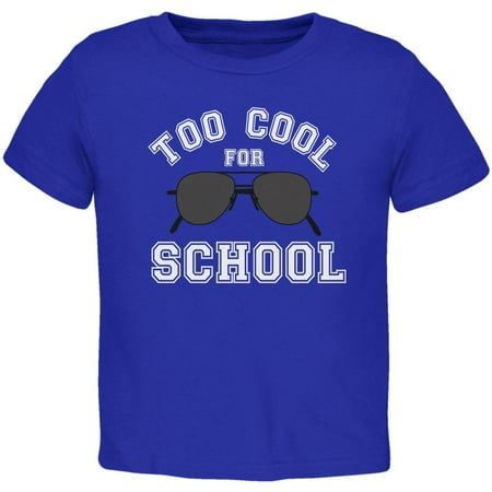 

Back To School Too Cool For School Sunglasses Toddler T Shirt Royal 4T
