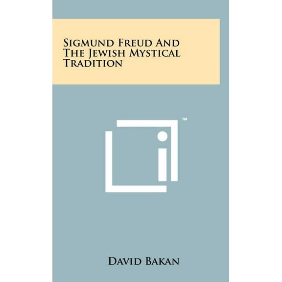 Sigmund Freud And The Jewish Mystical Tradition (Hardcover)