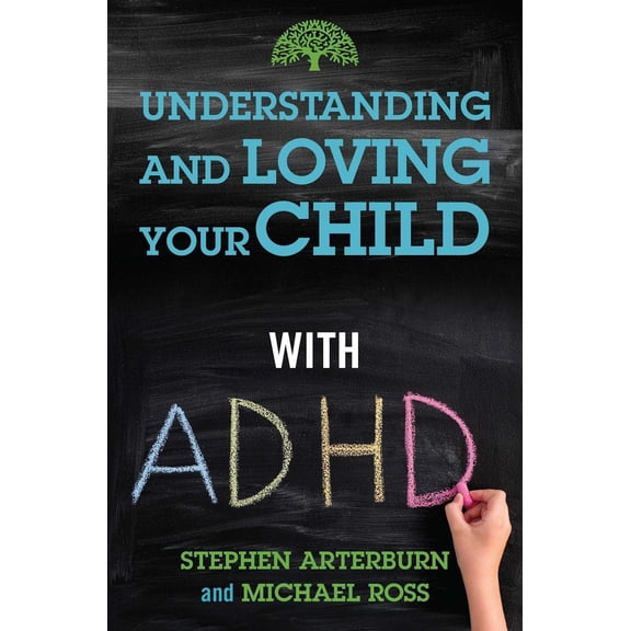 Pre-Owned Understanding and Loving Your Child with ADHD (Paperback) 1684511534 9781684511532