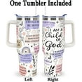 thumbnail image 2 of 40 Oz "I Am a Child of God" Christian Tumbler - Inspirational Religious Gift for Christian Women, Mom, Wife, Sister, Friend - Bible Verse Faith Gift, 2 of 6