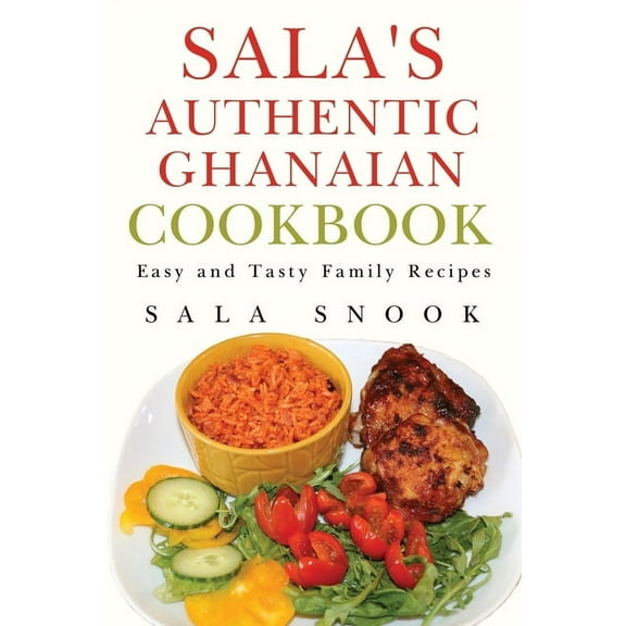 Sala's Authentic Ghanaian Cookbook, (Paperback)