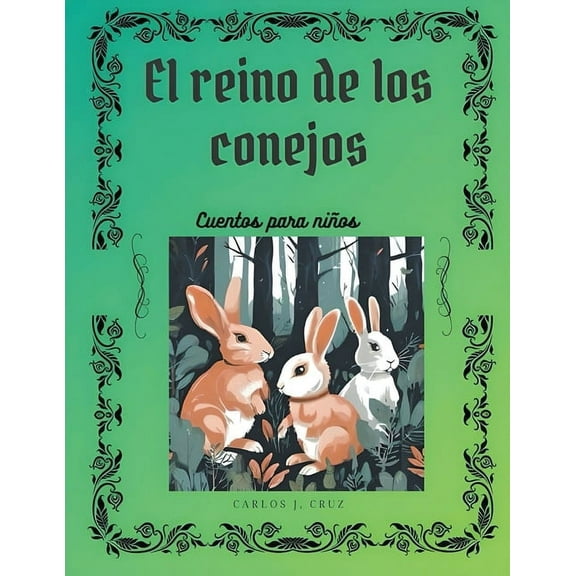 El reino de los conejos: Cuentos para niÃ±os, (Paperback)
