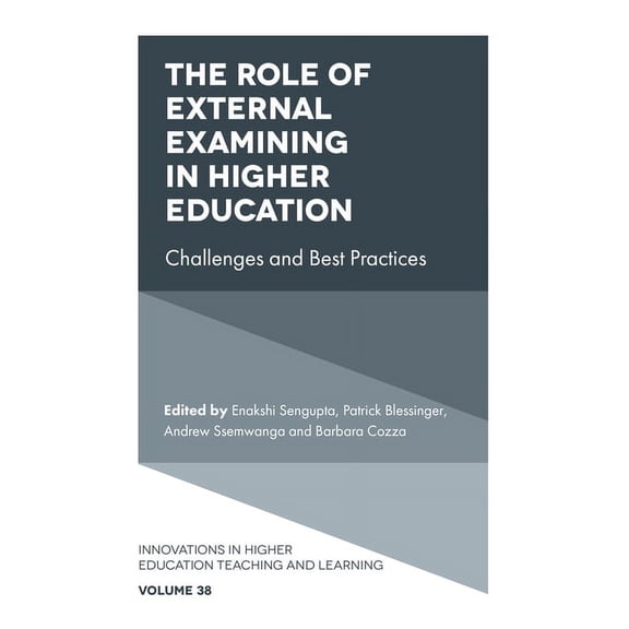 Innovations in Higher Education Teaching The Role of External Examining in Higher Education: Challenges and Best Practices, Book 38, (Hardcover)