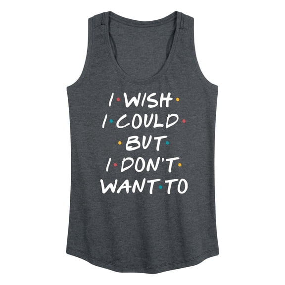 Instant Message - I Wish I Could - Women's Racerback Tank
