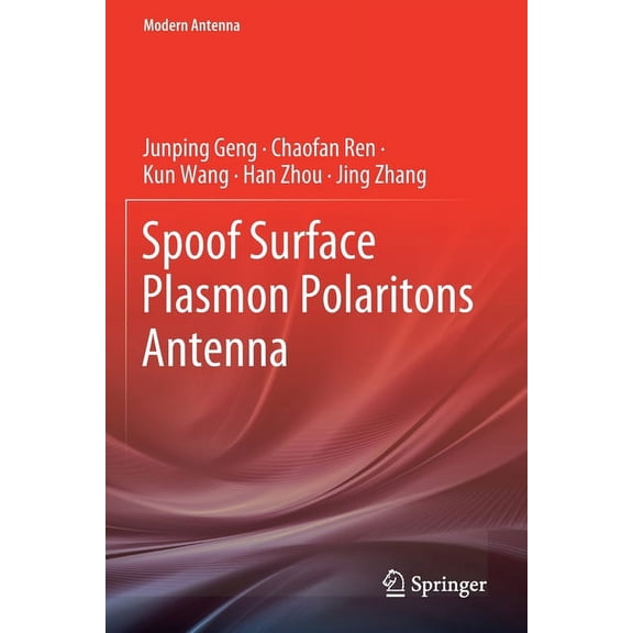 Modern Antenna Spoof Surface Plasmon Polaritons Antenna, (Paperback)