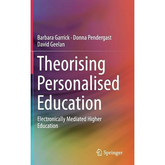 Theorising Personalised Education: Electronically Mediated Higher Education, (Hardcover)