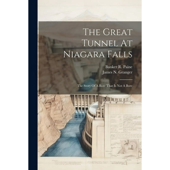 The Great Tunnel At Niagara Falls, (Paperback)