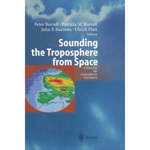 Sounding the Troposphere from Space: A New Era for Atmospheric Chemistry, (Paperback)