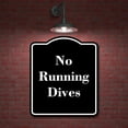 thumbnail image 2 of No Running Dives BLACK Aluminum Composite Sign 20''x24'', 2 of 9