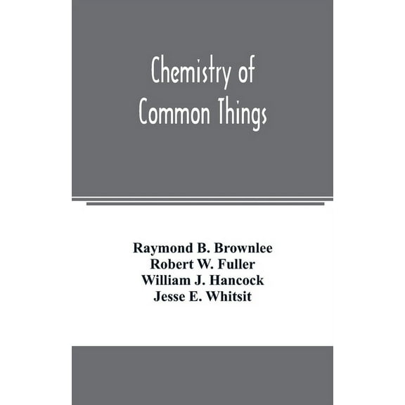 Chemistry of common things, (Paperback)
