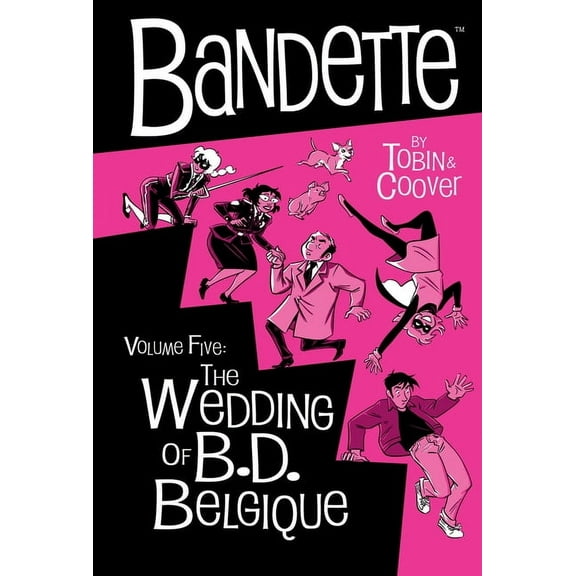 Bandette Bandette Volume 5: The Wedding of B.D. Belgique, (Hardcover)