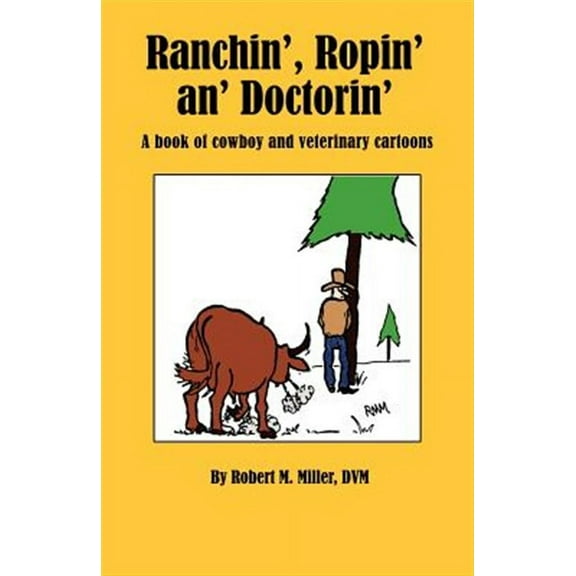 Ranchin', Ropin' an' Doctorin' (Paperback)