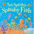 thumbnail image 1 of Pre-Owned Ten Splishy, Splashy Fish, 9781680104127, 1680104128, Paperback,, 1 of 1