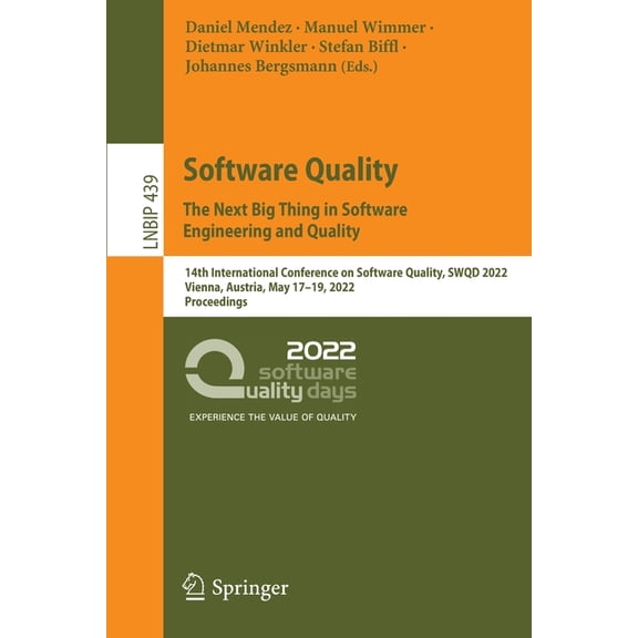 Lecture Notes in Business Information Pr Software Quality: The Next Big Thing in Software Engineering and Quality: 14th International Conference on Software Qual, Book 439, (Paperback)
