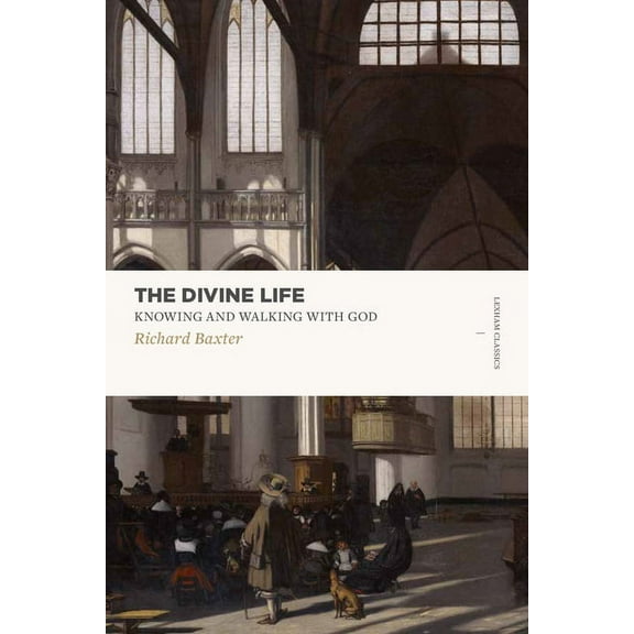 Lexham Classics: The Divine Life (Paperback)