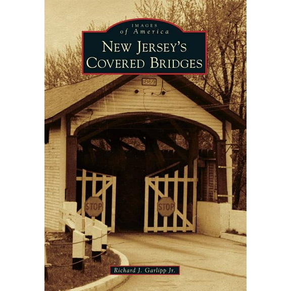 Images of America: New Jersey's Covered Bridges (Paperback)