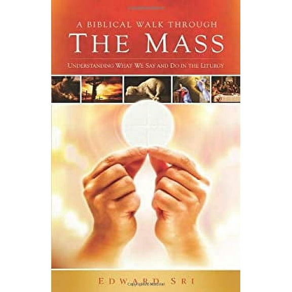 Pre-Owned A Biblical Walk through the Mass 9781935940005