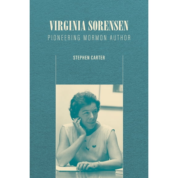 Virginia Sorensen: Pioneering Mormon Author (Edition 1) (Paperback)