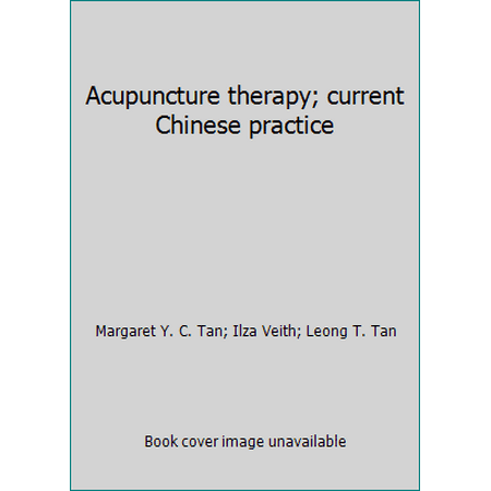 Acupuncture therapy; current Chinese practice, Used [Hardcover]
