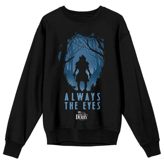 Welcome to Derry Always The Eyes Pennywise's Silhouette Forest Silhouette Background on Black Adult Crew Neck-Medium