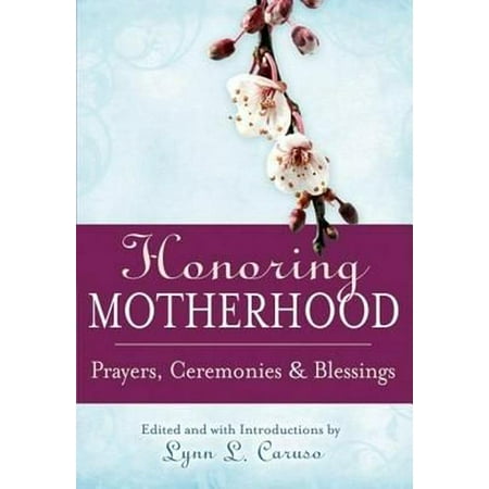 Jewish Prayers And Blessings - Honoring Motherhood: Prayers, Ceremonies & Blessings